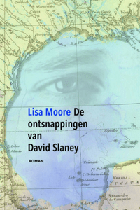 De ontsnappingen van David Slaney - Lisa Moore