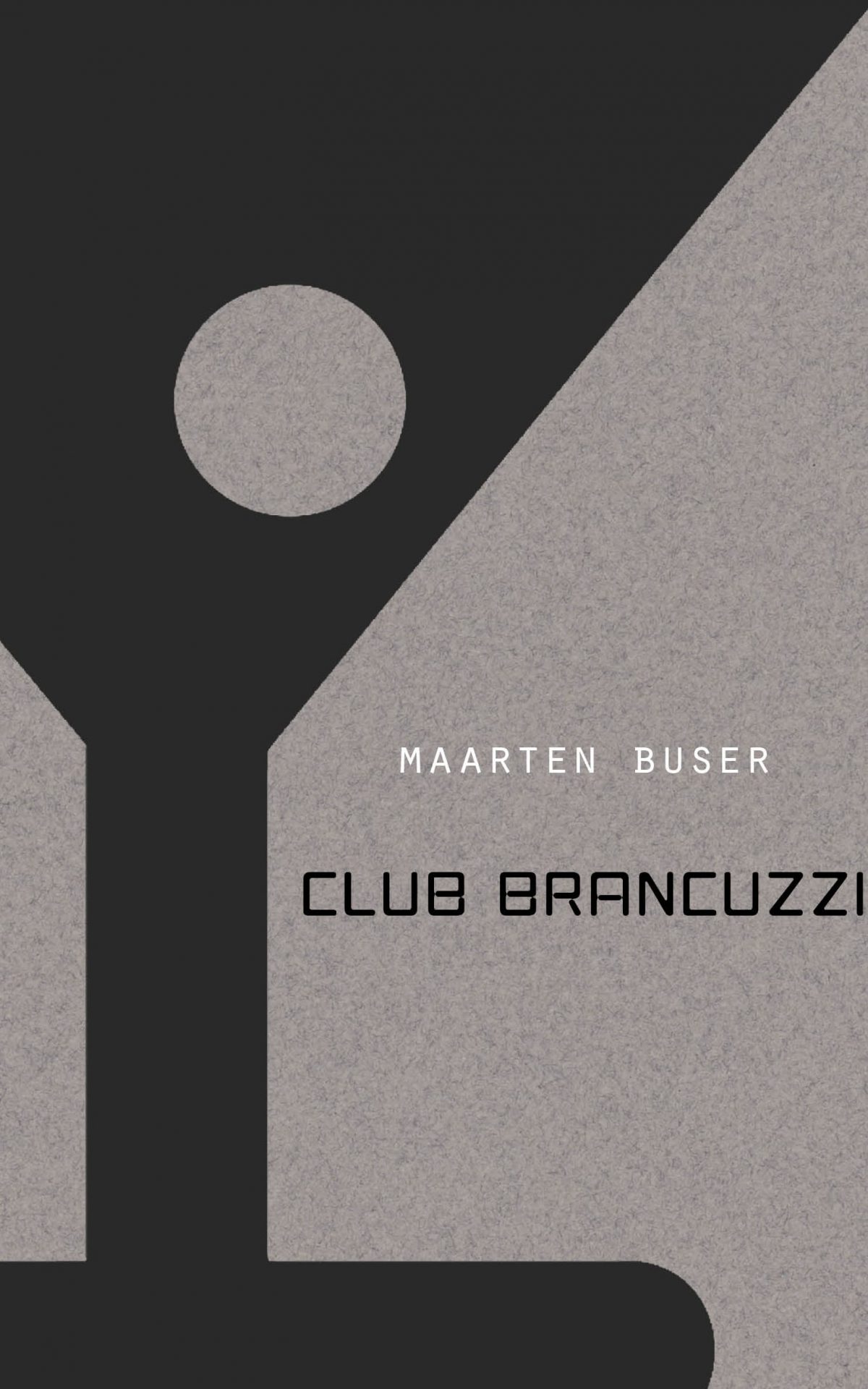 Club Brancuzzi – Maarten Buser