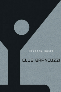 Club Brancuzzi - Maarten Buser