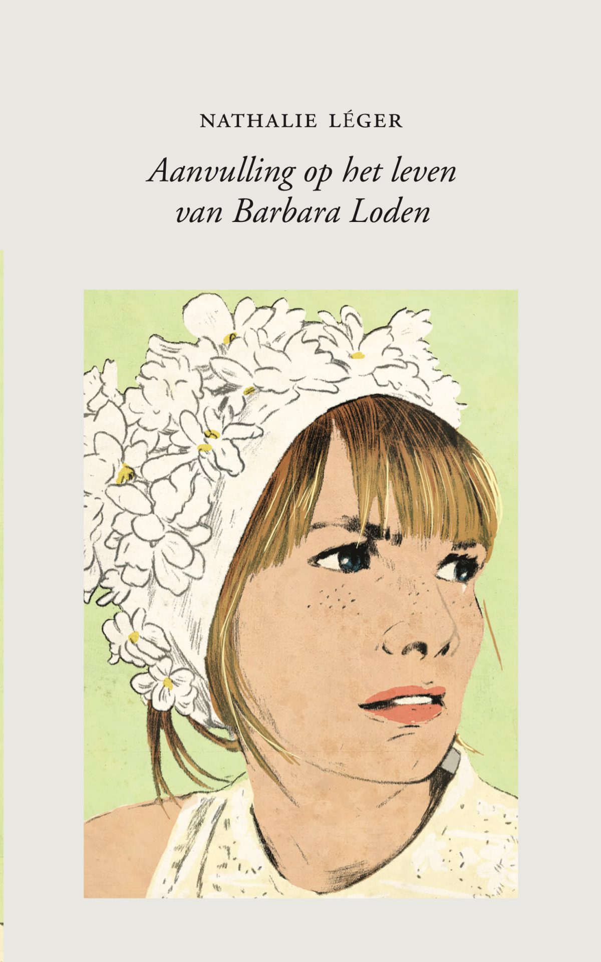 Aanvulling op het leven van Barbara Loden – Nathalie Léger