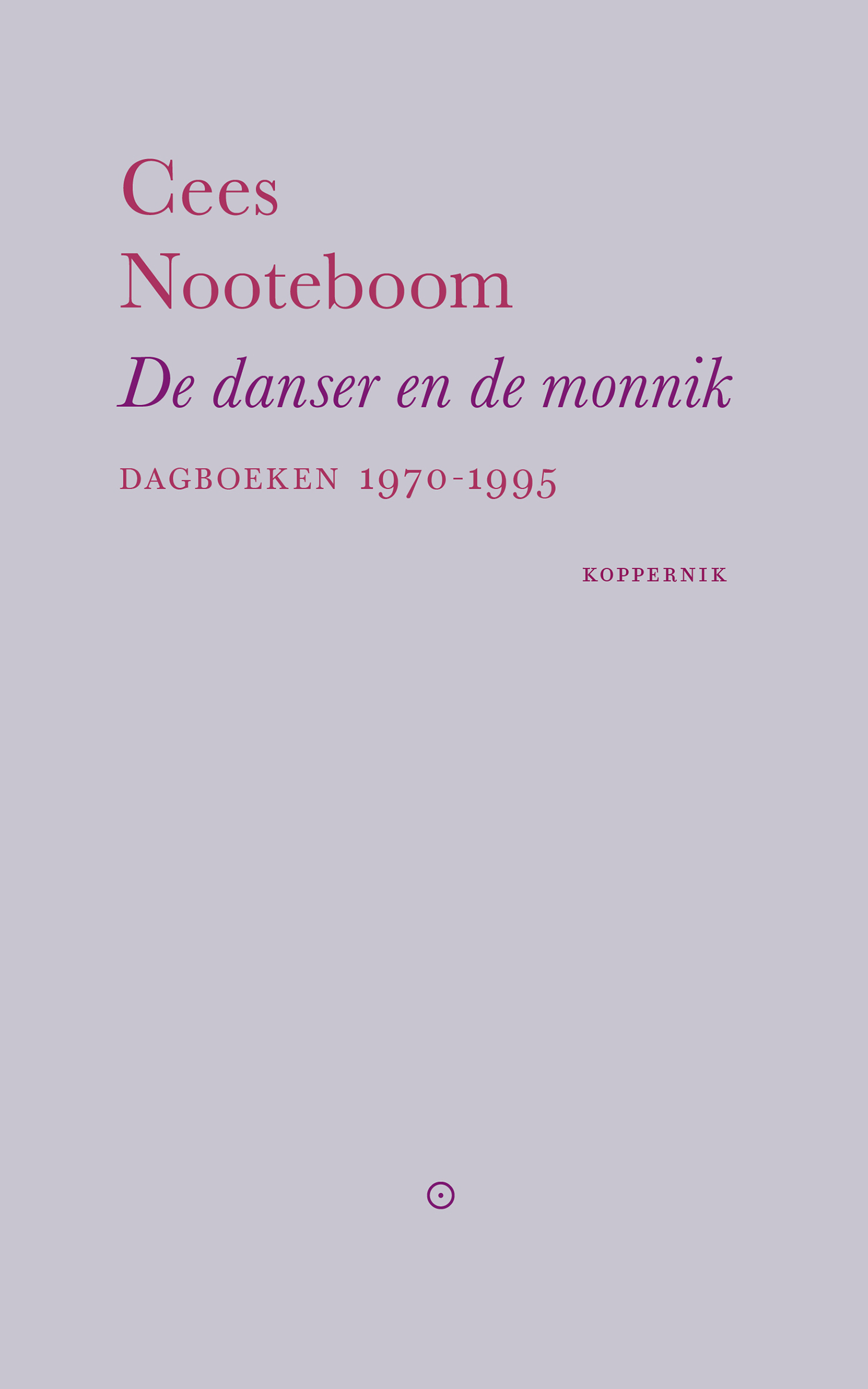 De danser en de monnik. Dagboeken 1970-1995 – Cees Nooteboom